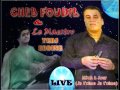 Cheb foudil  tedj eddine live  m3ak  jour 