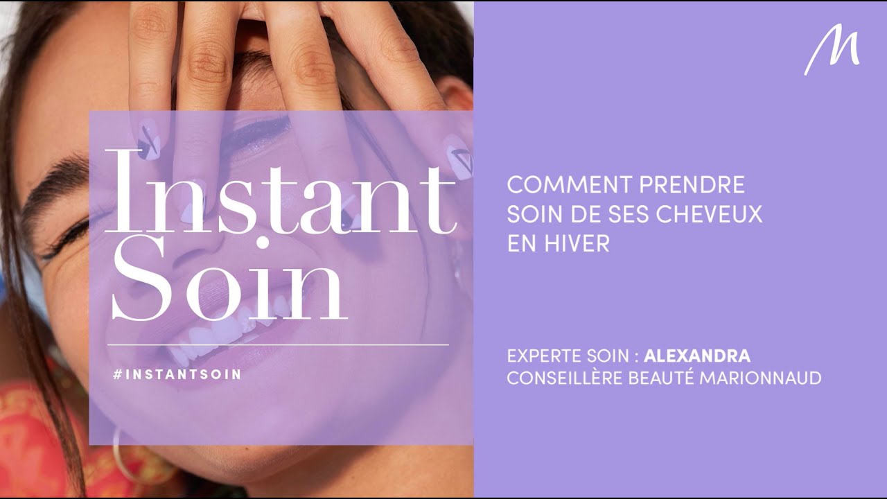 INSTANT SOIN ÉPISODE 6 Comment prendre soin de ses cheveux en hiver — free download