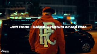 Jeff Redd - Sagoluyorum Apaçi̇ Rmx