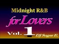 Smooth R&B Mix 1 (Slow Jams/Dance 1984-2001) - DJ Sugar E.