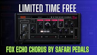 FREE FOR LIMITED TIME on BPB(20.000 Licenses) - Fox Echo Chorus by Safari Pedals - Sound Demo