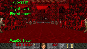 Scythe MAP26 "Fear" NM Speed in 0:33