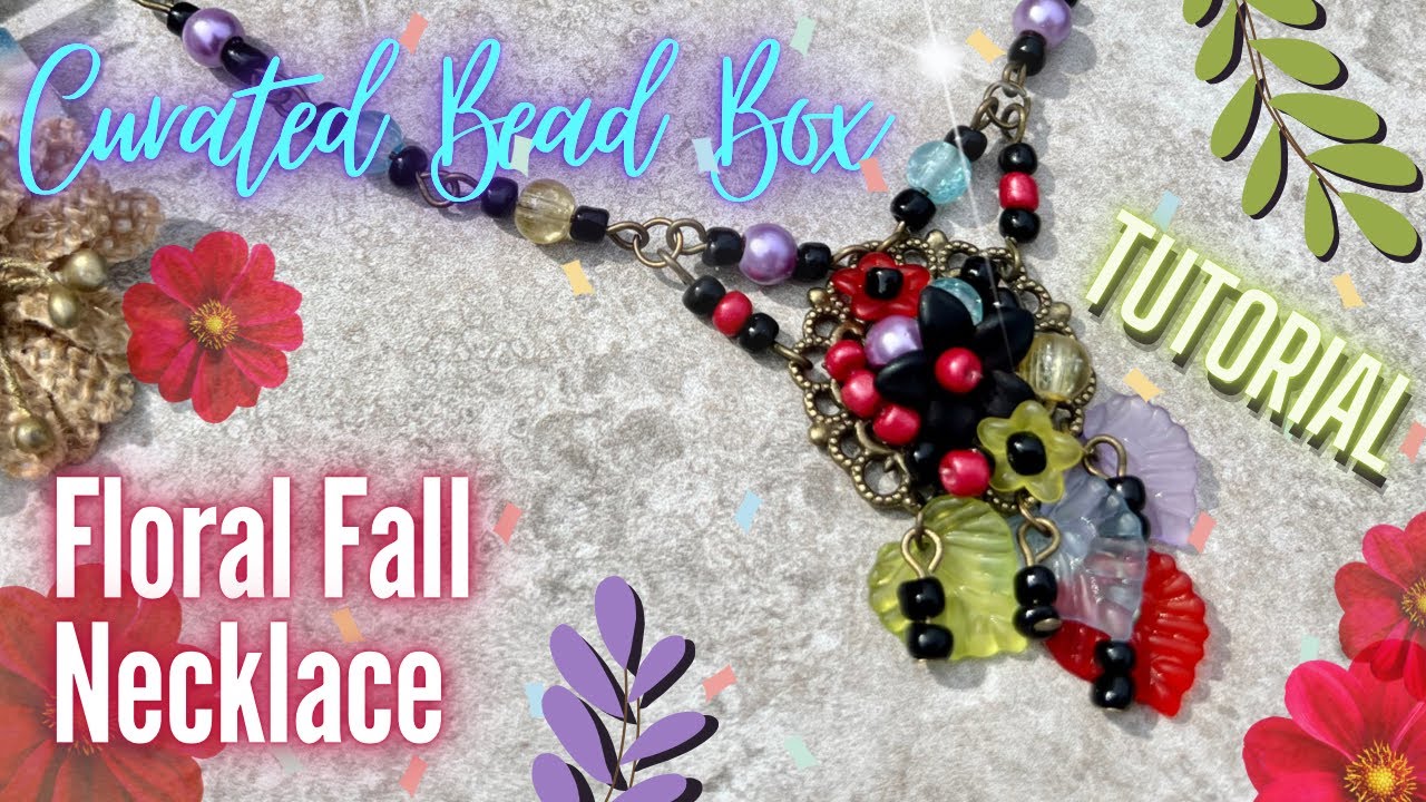 Floral Fall Necklace Curated Bead Box August 2022 YouTube