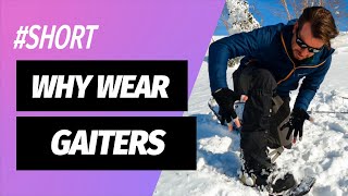 Why Wear Gaiters #Shorts