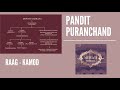 Pandit Puranchand - Vocalist - Kamod