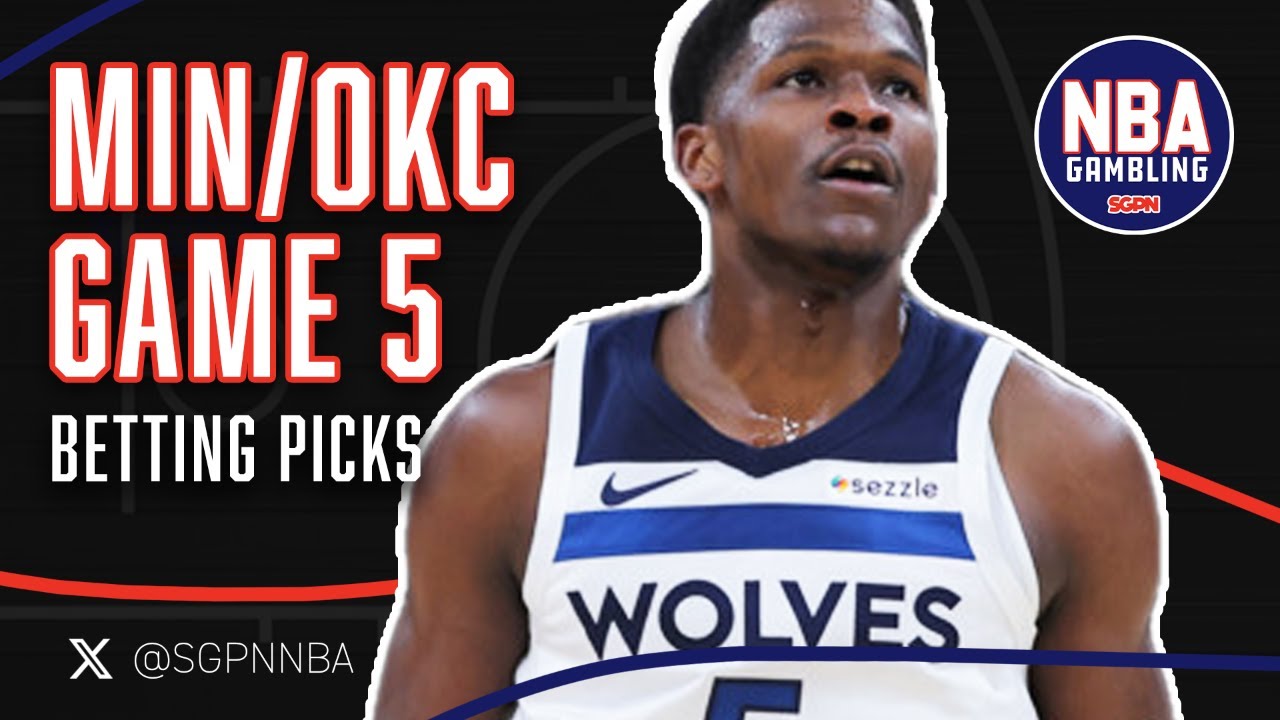 Thunder vs. Timberwolves Game 5 Picks 5/28/25 - NBA Bets, Props, and Predictions