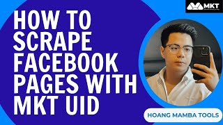 How to Scrape Facebook Pages with MKT UID | Get Unlimited Leads From Facebook Page