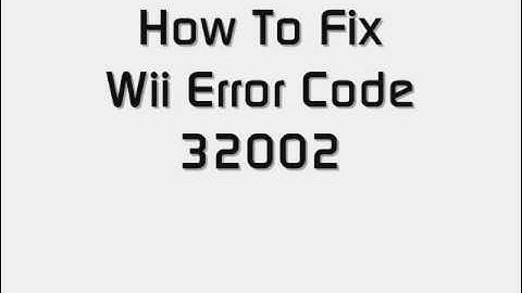 Fix Wii Error Code 32002