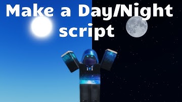 How to make a Day/Night cycle script (Roblox Studio)
