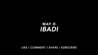 May D - Ibadi (Slowed)