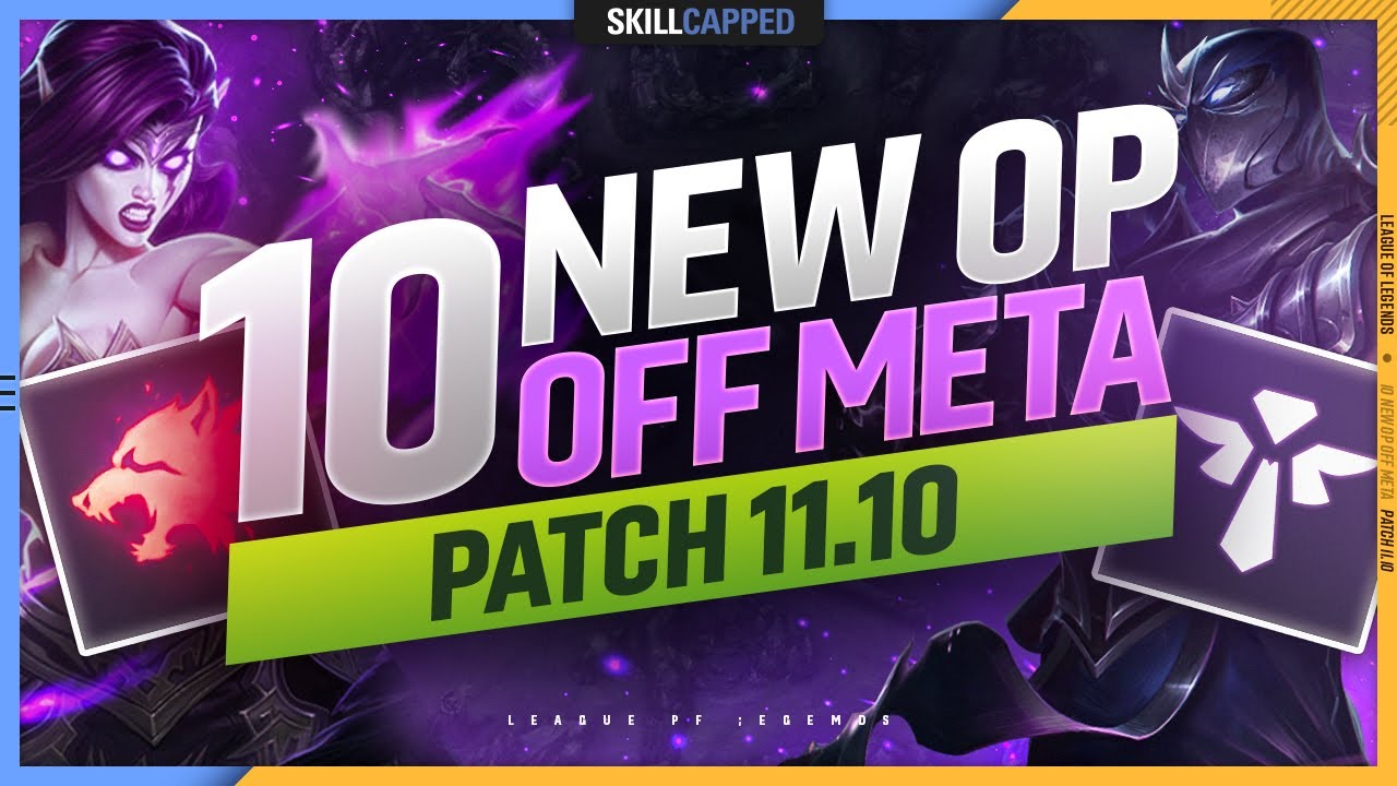 10 NEW OP OFF META Champions on PATCH 11.10 - League of Legends Tier List