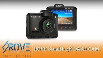 Rove Stealth 4K Dash Cam 3840 X 2160P - Official Video
