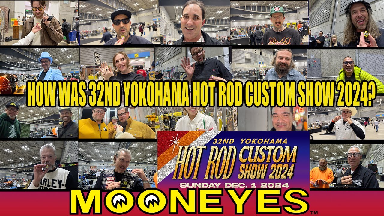 How was the 32nd YOKOHAMA HOT ROD CUSTOM SHOW? by MOONEYES