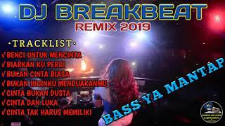 DJ BENCI UNTUK MENCINTA Vs BIARKAN KU PERGI ||REMIX BREAKBEAT|| 2019