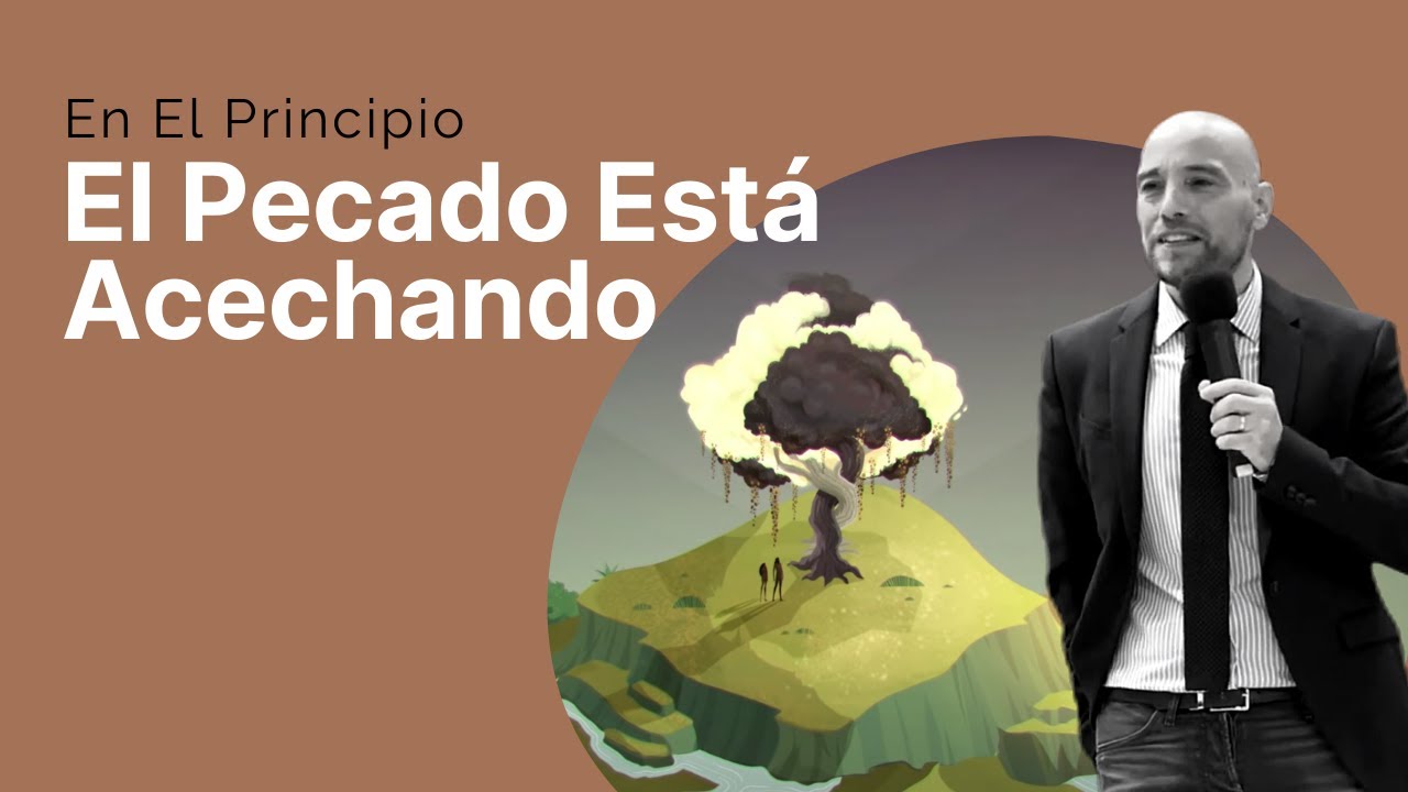 EN EL PRINCIPIO 12 | El Pecado Está Acechando | Israel Sanz