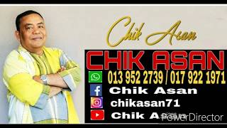 Moh Cakak Pahang - Chik Asan