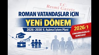 Roman Vatandaşlar İçin Yeni Dönem 20262030 Ii. Aşama Eylem Planı Açıklandı 20261 Genelge