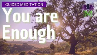 You are Enough, You are Worthy Meditation and Affirmations | Mindful Movement