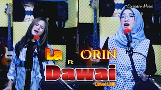 Dawai - La ft Orin (cover lirik)
