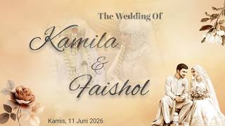 The Wedding Of Kamila & Faishol,[ Spesial Bersama Gambus AMAK MARTIN feat ANITA FAWES Dari Jakarta ]