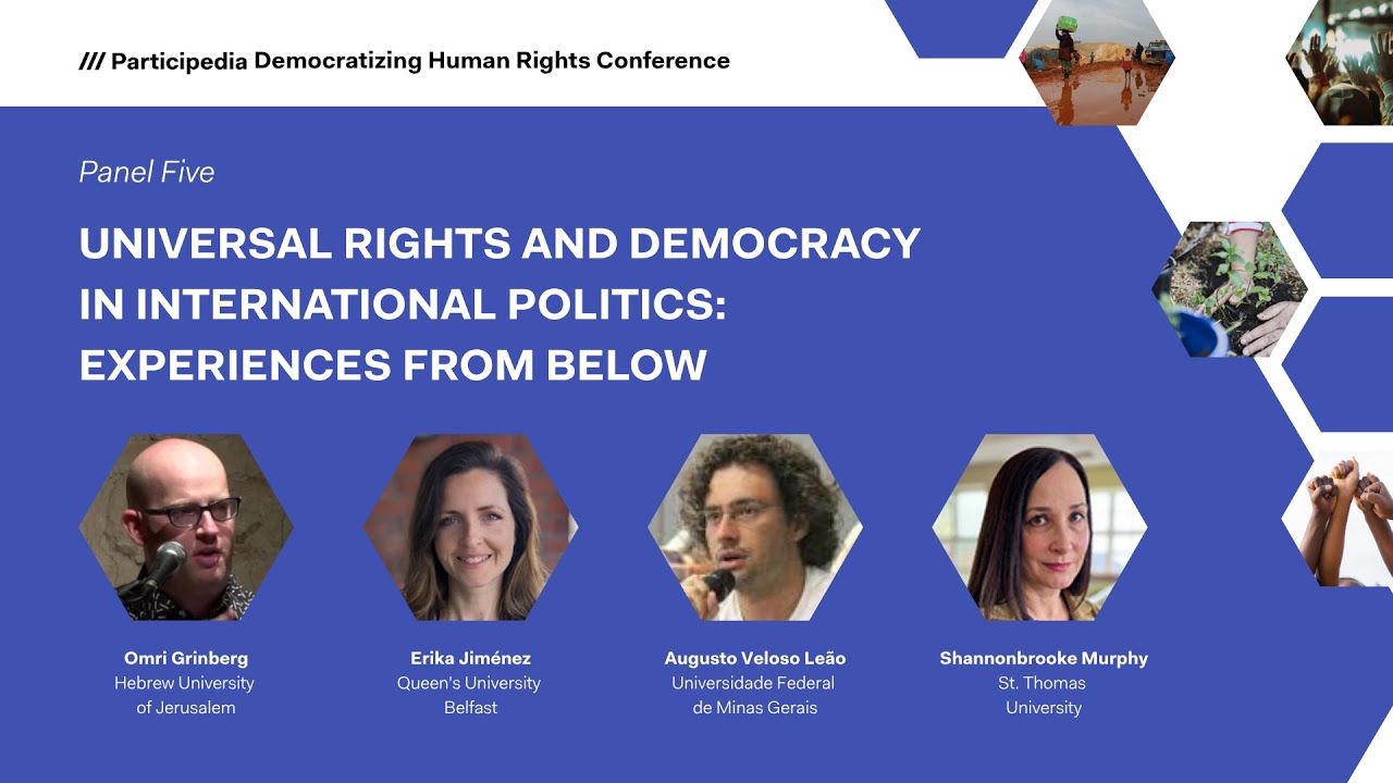 Panel Human Rights Democratizing Human Rights | Panel 5: Universal Rights and Democracy in ...