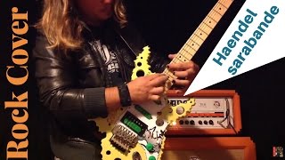 Guitar Rock Cover - Haendel - Sarabande