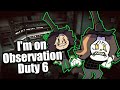 Yell at your screen if we miss anything | Observation Duty 6 [2]