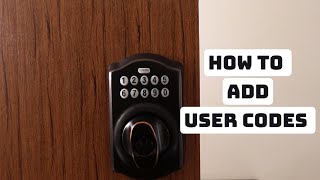 How to Add User Codes to Schlage Keypad Lock