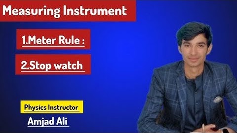 Measuring Instruments Meter rule & Stop watch - 9th Physics Lecture 6 in Pashto @ALilearningHOME1