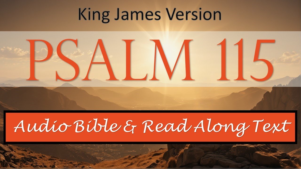 Psalm 115 | KJV DRAMATIZED AUDIO BIBLE WITH TEXT - YouTube