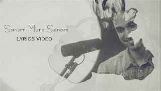 Download Lagu Sanam Mere Sanam | Lyrics Video | Arjun Kanungo | MusicWord MP3