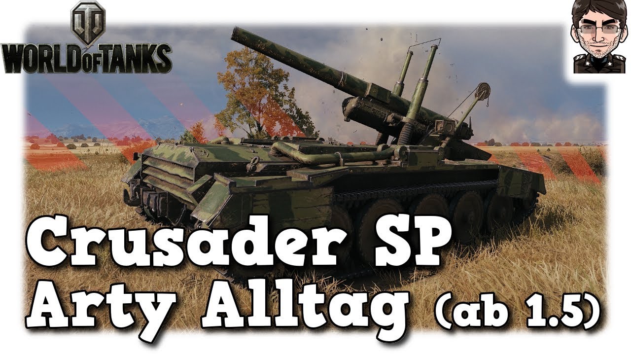lets play a little game World of Tanks - Crusader 5.5-in. SP, Arty Alltag auf Tier 7 [deutsch | gameplay]