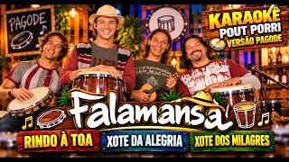 KARAOKÊ POUT PORRI VERSÃO PAGODE - FALA MANSA - RINDO À TOA, XOTE DA ALEGRIA, XOTE DOS MILAGRES