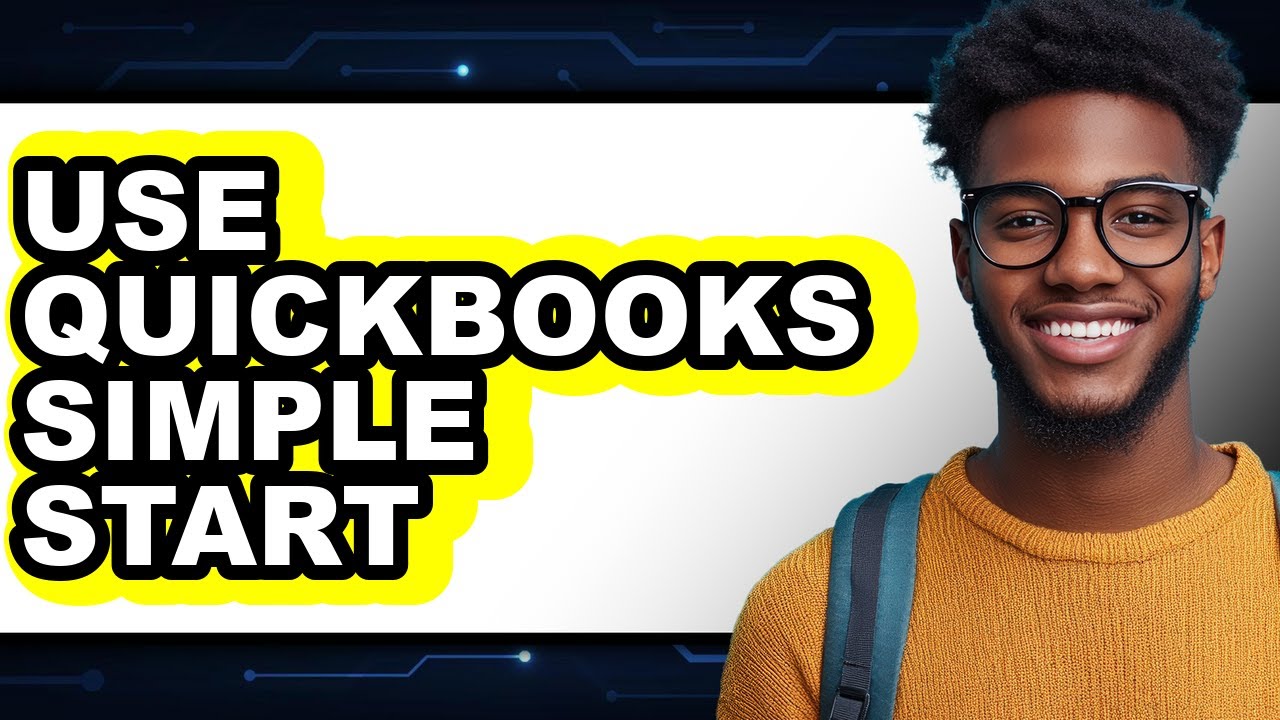 How to Use QuickBooks Simple Start (Only Way)