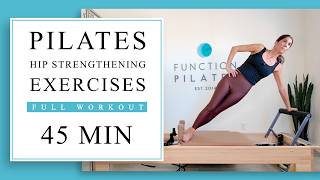 45 MIN Pilates Reformer Hip Strengthening Workout | Glutes & Stability