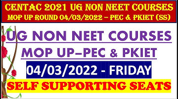 CENTAC 21-22 MOPUP 04/03/2022 FOR SELF FINANCING SEATS PEU & PKIET | DAY4 MOP UP SELF SUPPORTING