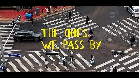 the ones we pass by