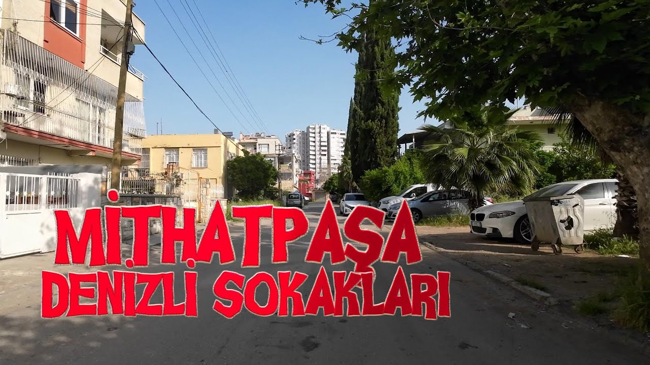 Mithatpaşa Denizli Sokakları, ADANA