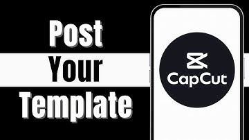 How to Post Your Template on CapCut | Share Your Designs with Others (2024)