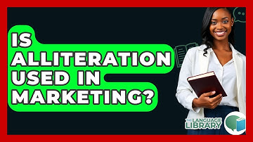 Is Alliteration Used In Marketing? - The Language Library