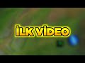 İLK VİDEO