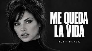 Me queda la vida — Ruby Black | Todavía hay mucho por vivir [Video oficial]
