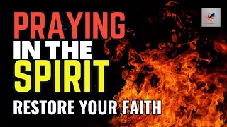 Restore Your Faith / 1 Hour Praying in Tongues / Power of the Holy Spirit / Anointing