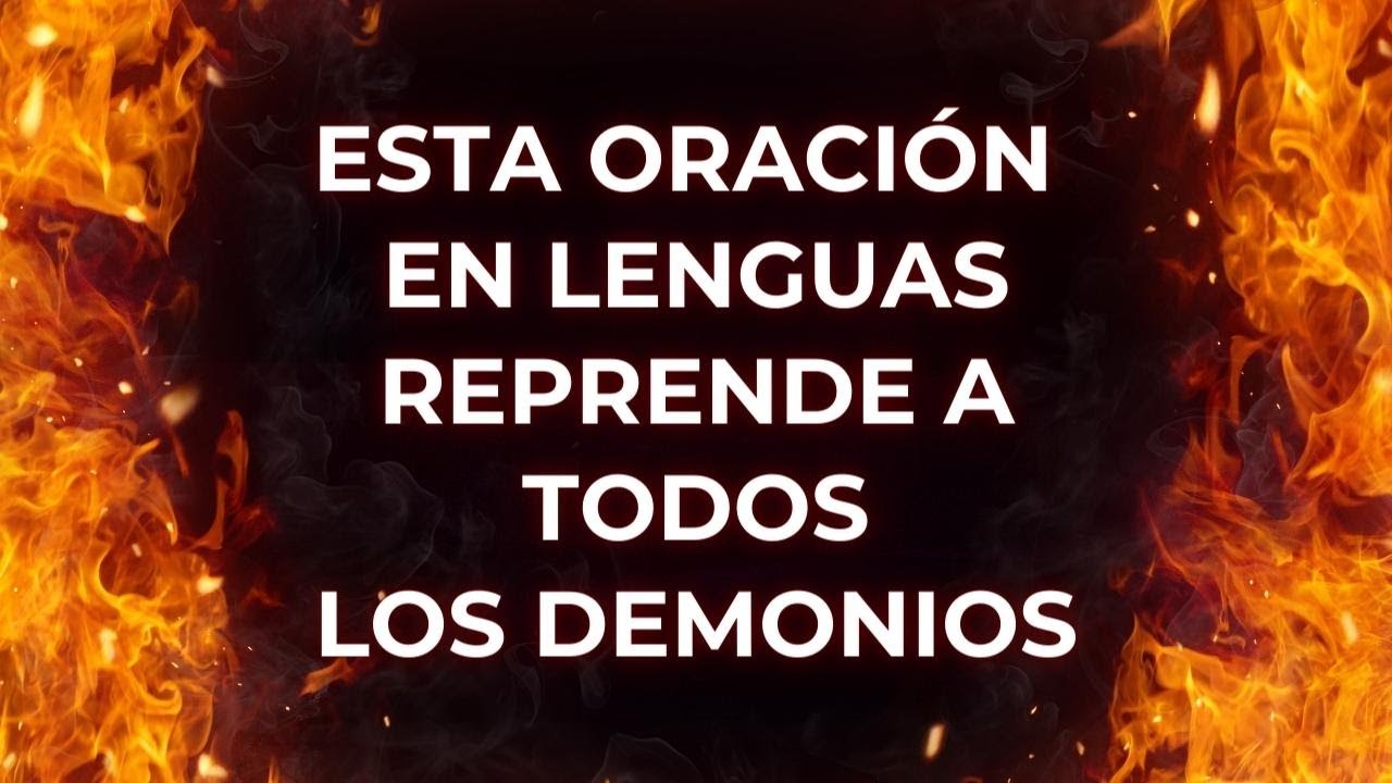 Oración fuerte en lenguas para reprender demonios - YouTube