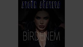 Birdenem - Aygün Ağayeva