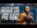 Desean jackson on former eagles qb donovan mcnabb sean mcvay  nipsey hussle  i am athlete