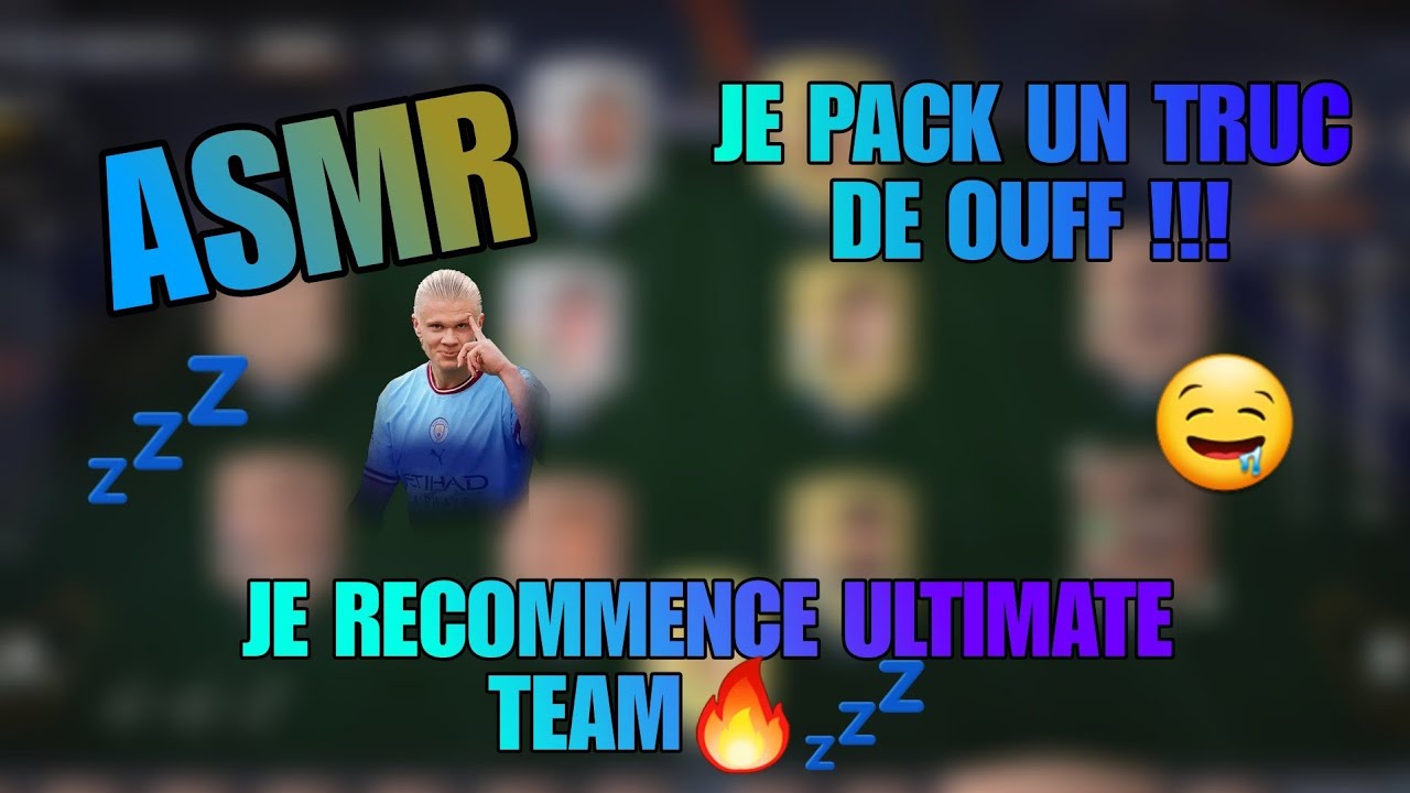 ASMR- JE RECOMMENCE ULTIMATE TEAM 🔥💤🤤