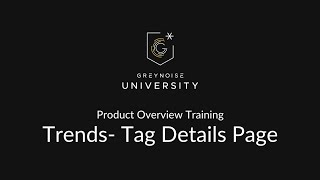 GreyNoise University - Product Overview - Trends - Tag Details Page