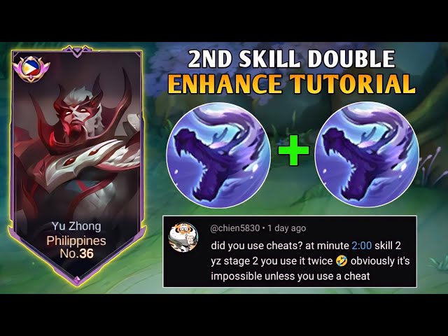 2ND SKILL DOUBLE ENHANCE CHEAT!? | YU ZHONG TUTORIAL - MLBB class=