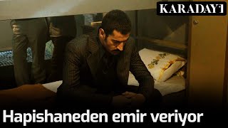 Karadayı - Hapishaneden Emir Veriyor